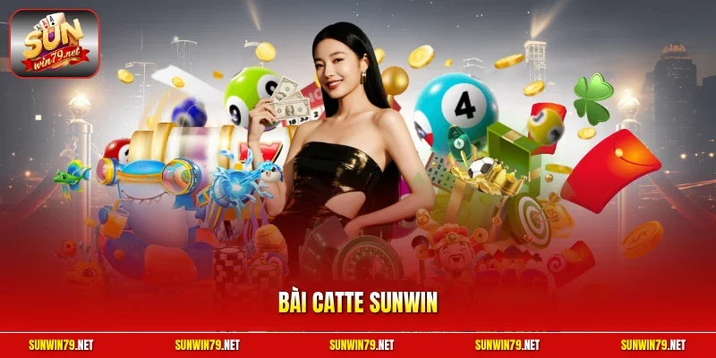 Bài Catte SUNWIN