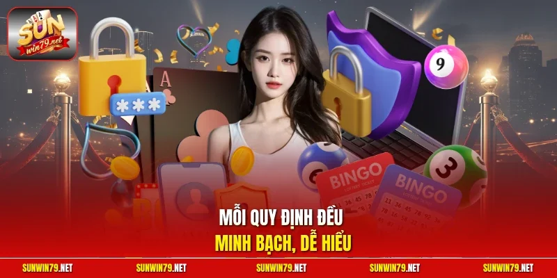 Mỗi quy định đều minh bạch, dễ hiểu