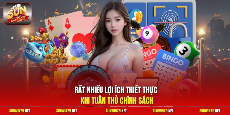 Rất nhiều lợi ích thiết thực khi tuân thủ chính sách